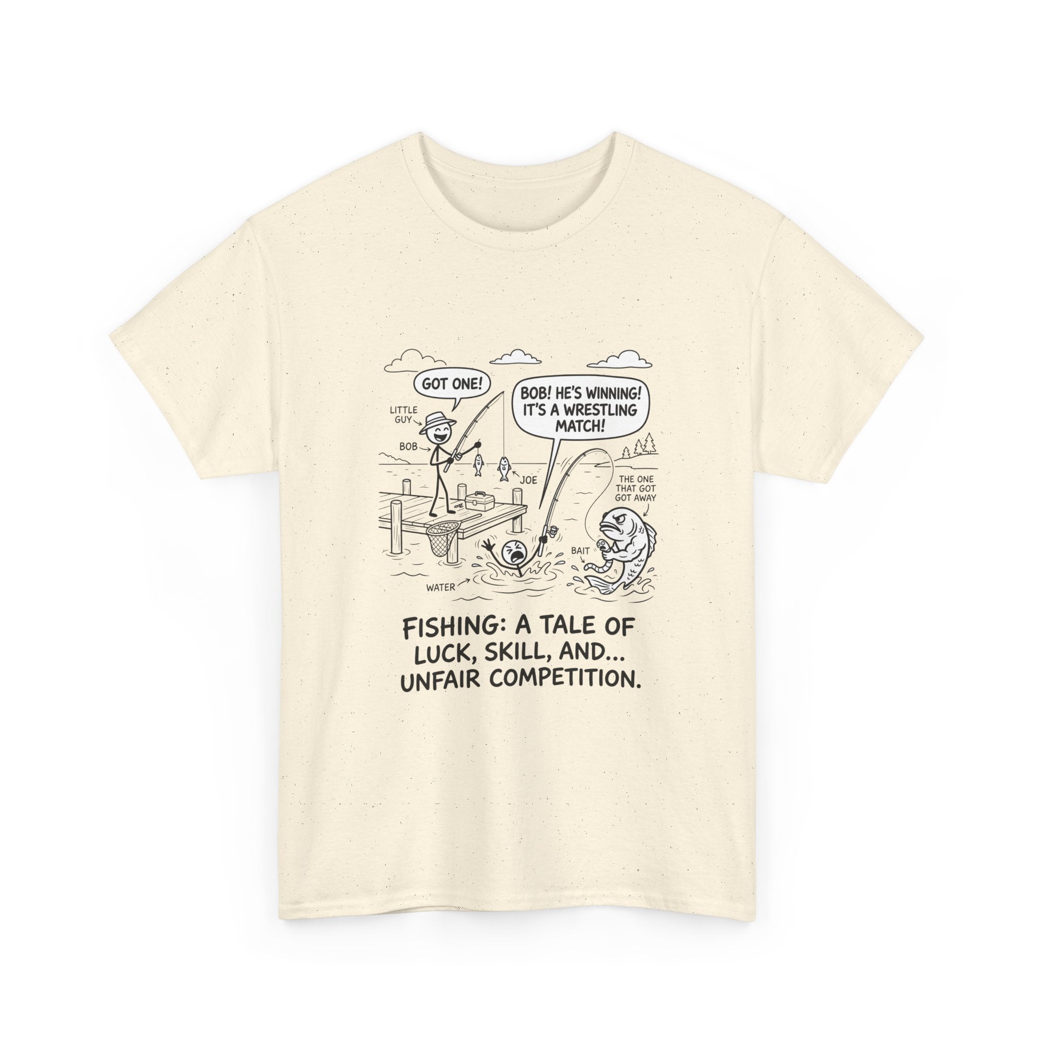 Fishing Cartoon T-Shirt — “Fishing: A Tale of Luck, Skill, and... Unfair Competition”