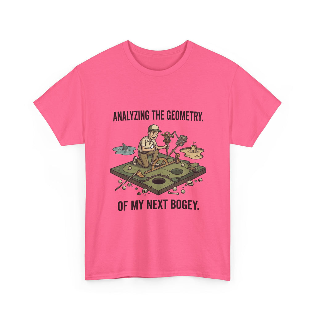 Golf Humor T-Shirt — "Analyzing the Geometry of My Next Bogey"