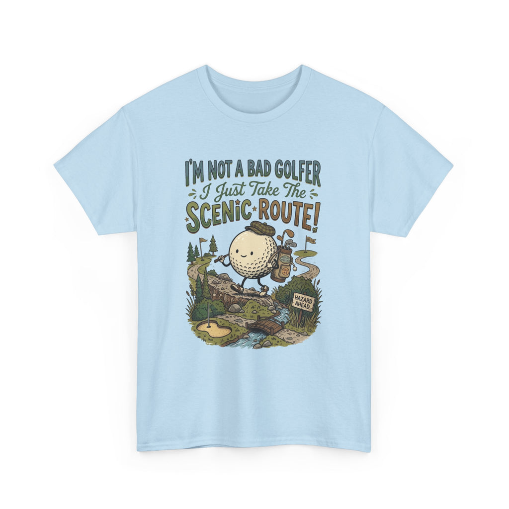 Golf T-Shirt - "I'm Not a Bad Golfer I Just Take the Scenic Route" Funny Golf Gift