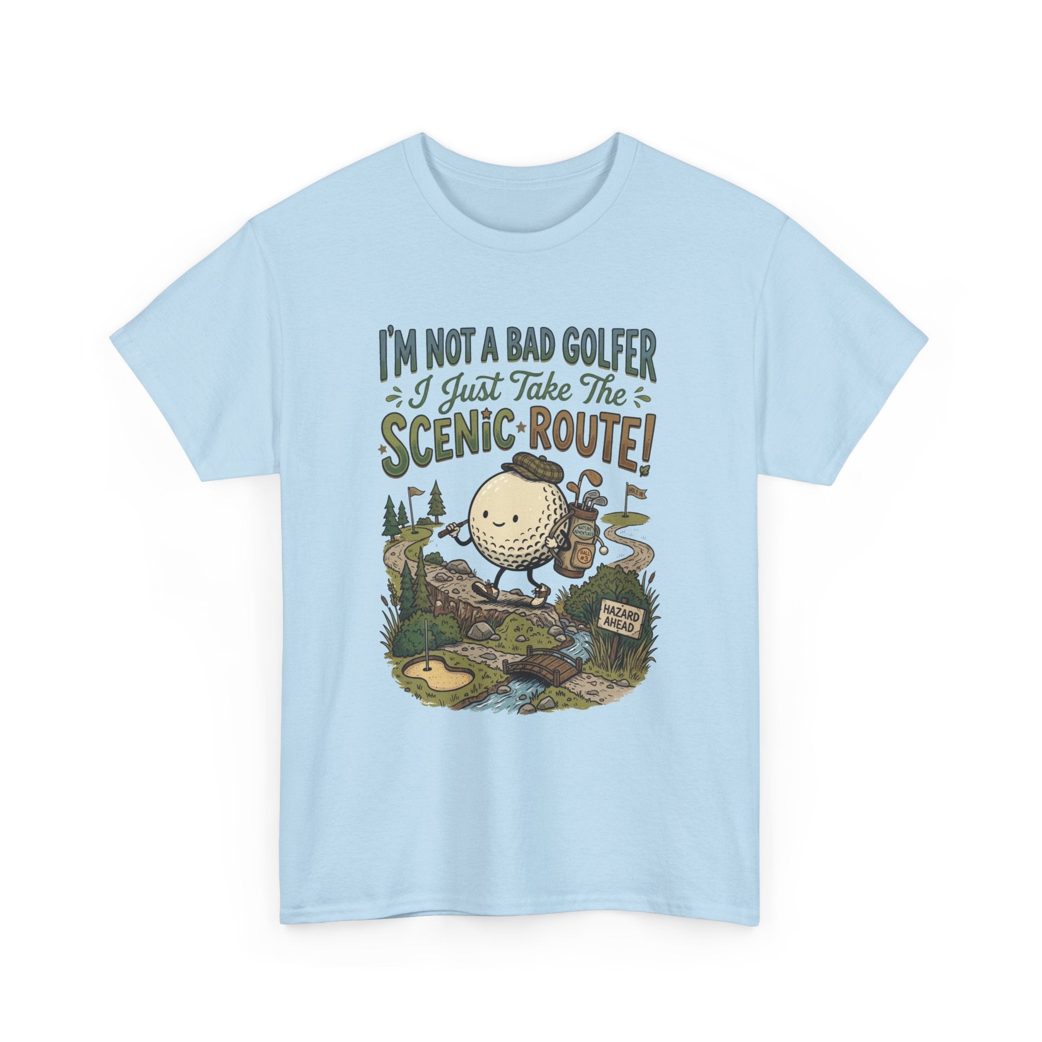 Golf T-Shirt - "I'm Not a Bad Golfer I Just Take the Scenic Route" Funny Golf Gift