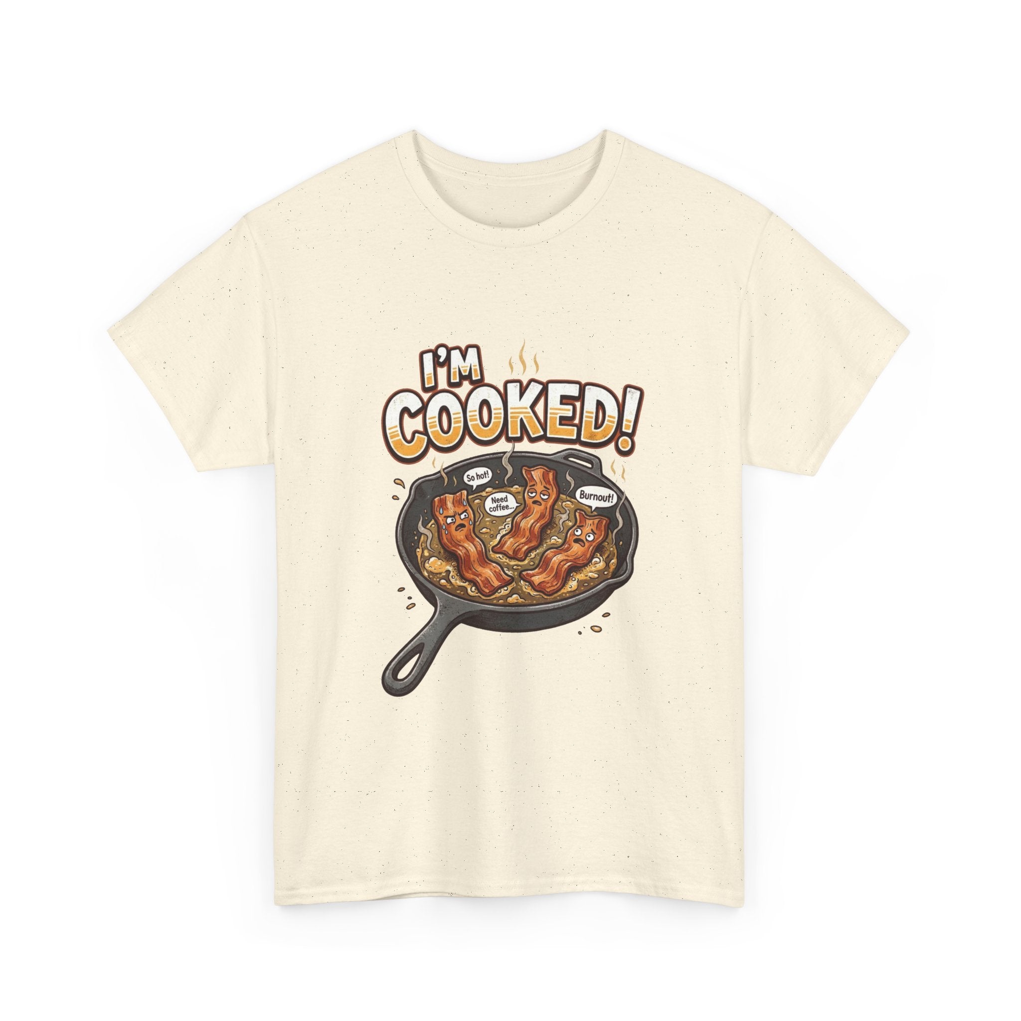 I’m Cooked! Bacon Skillet Tee
