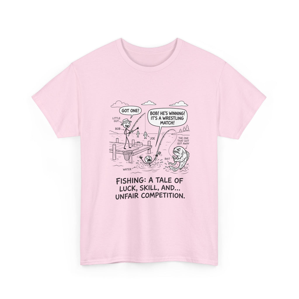 Fishing Cartoon T-Shirt — “Fishing: A Tale of Luck, Skill, and... Unfair Competition”