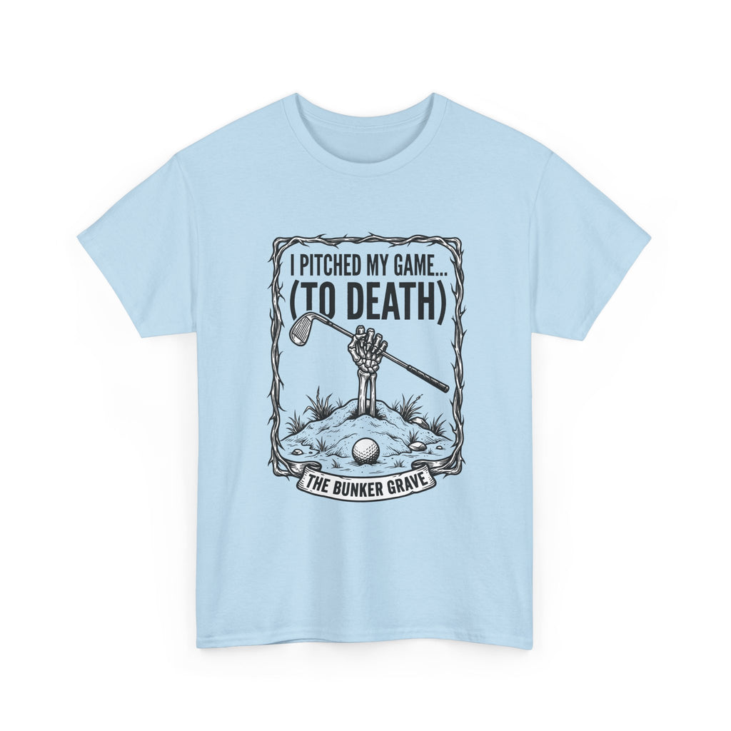 Golf 'I Pitched My Game (To Death)' T-Shirt – Funny Golfer Graphic Tee