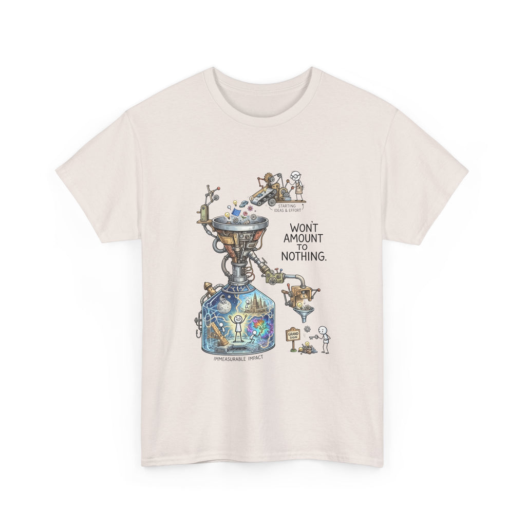 T-Shirt — 'Won't Amount to Nothing' Whimsical Alchemy Illustration