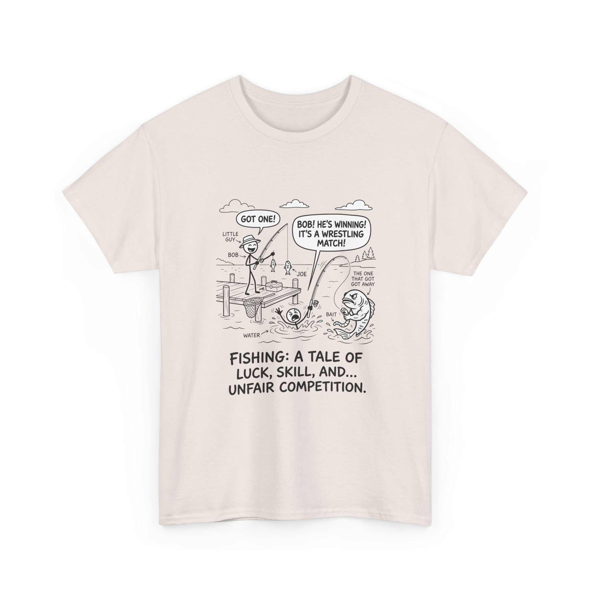 Fishing Cartoon T-Shirt — “Fishing: A Tale of Luck, Skill, and... Unfair Competition”