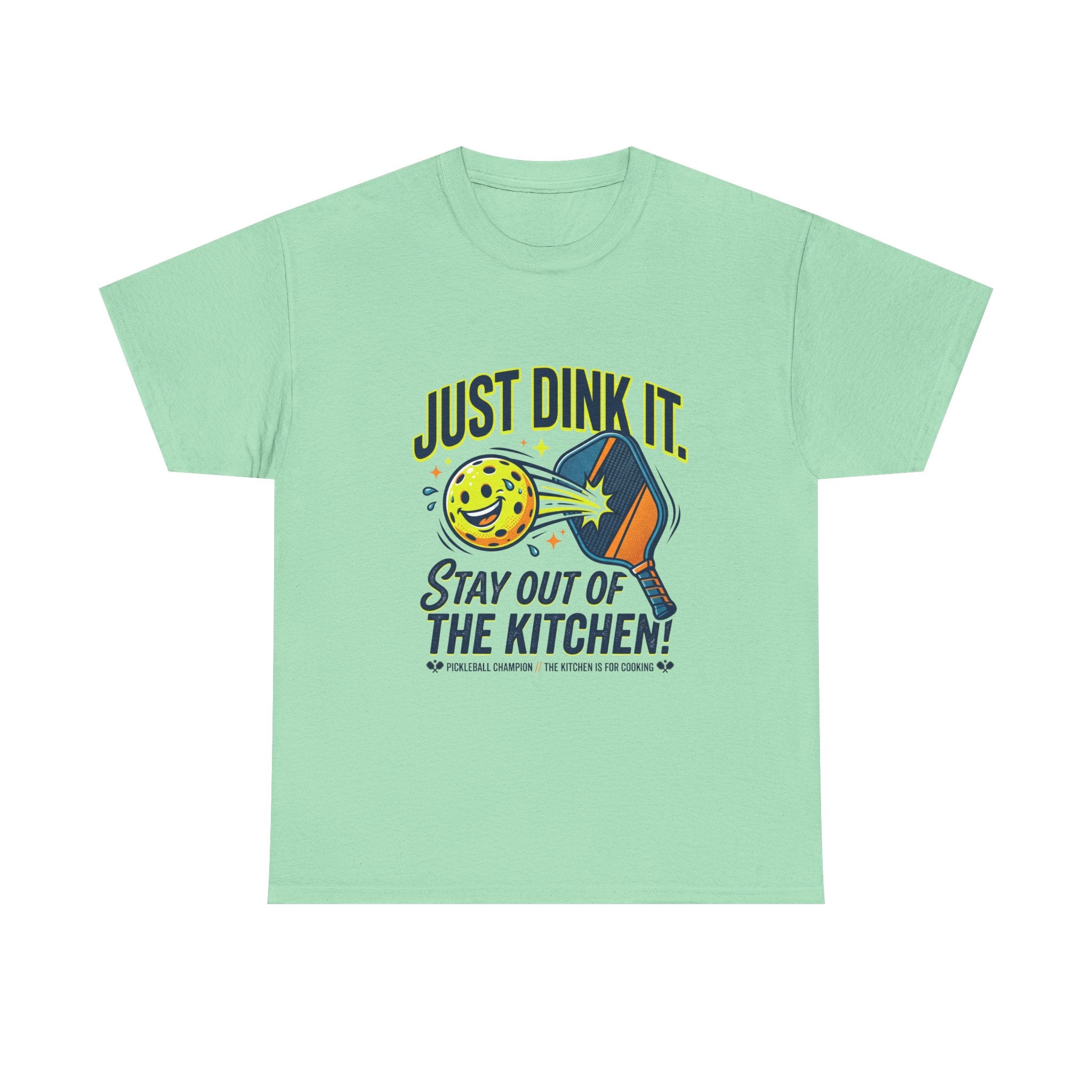 Pickleball Tee — "Just Dink It. Stay Out of the Kitchen!" Graphic Shirt