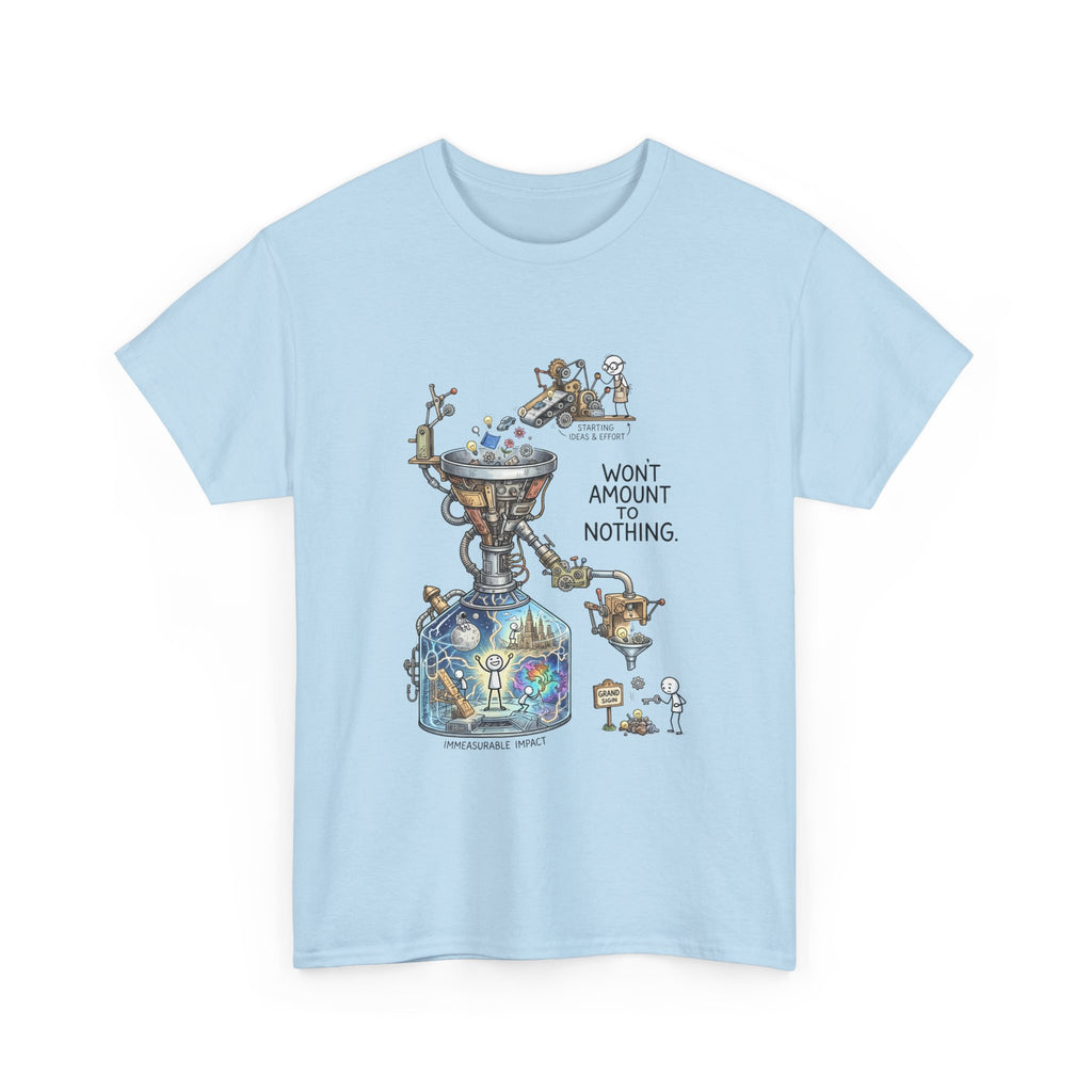 T-Shirt — 'Won't Amount to Nothing' Whimsical Alchemy Illustration