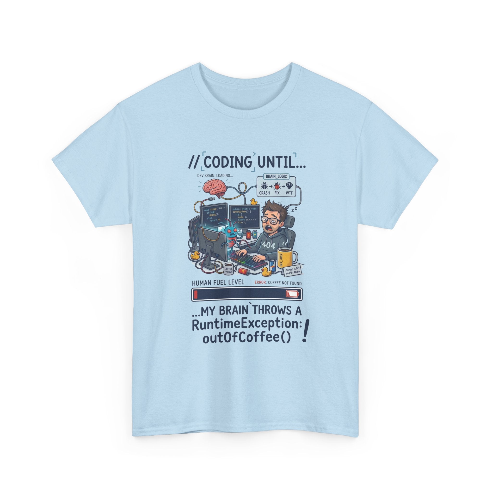 Coding Until My Brain Throws a RuntimeException T-Shirt