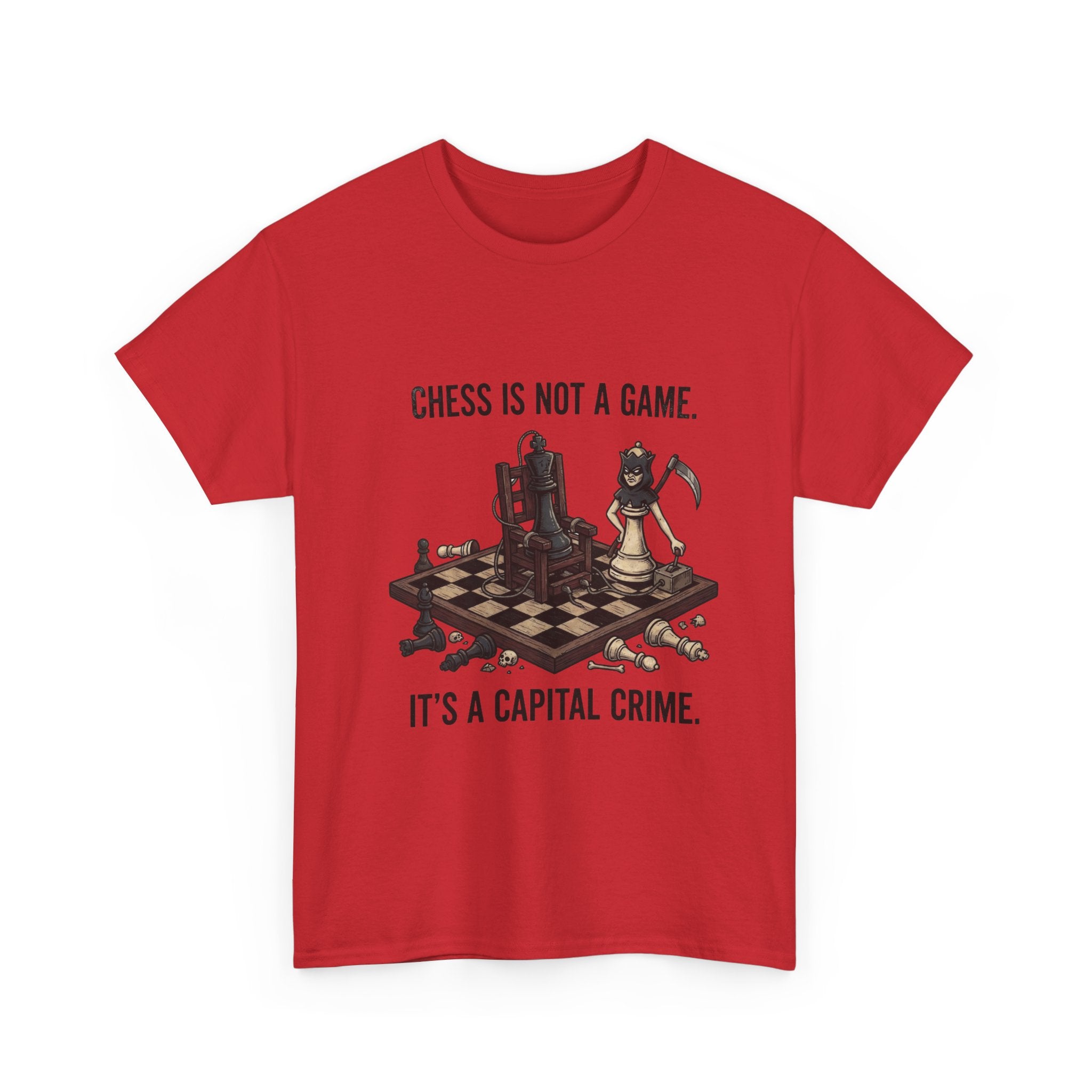 Chess Is Not a Game Tee — "Chess Is Not a Game. It’s a Capital Crime." Graphic T‑Shirt
