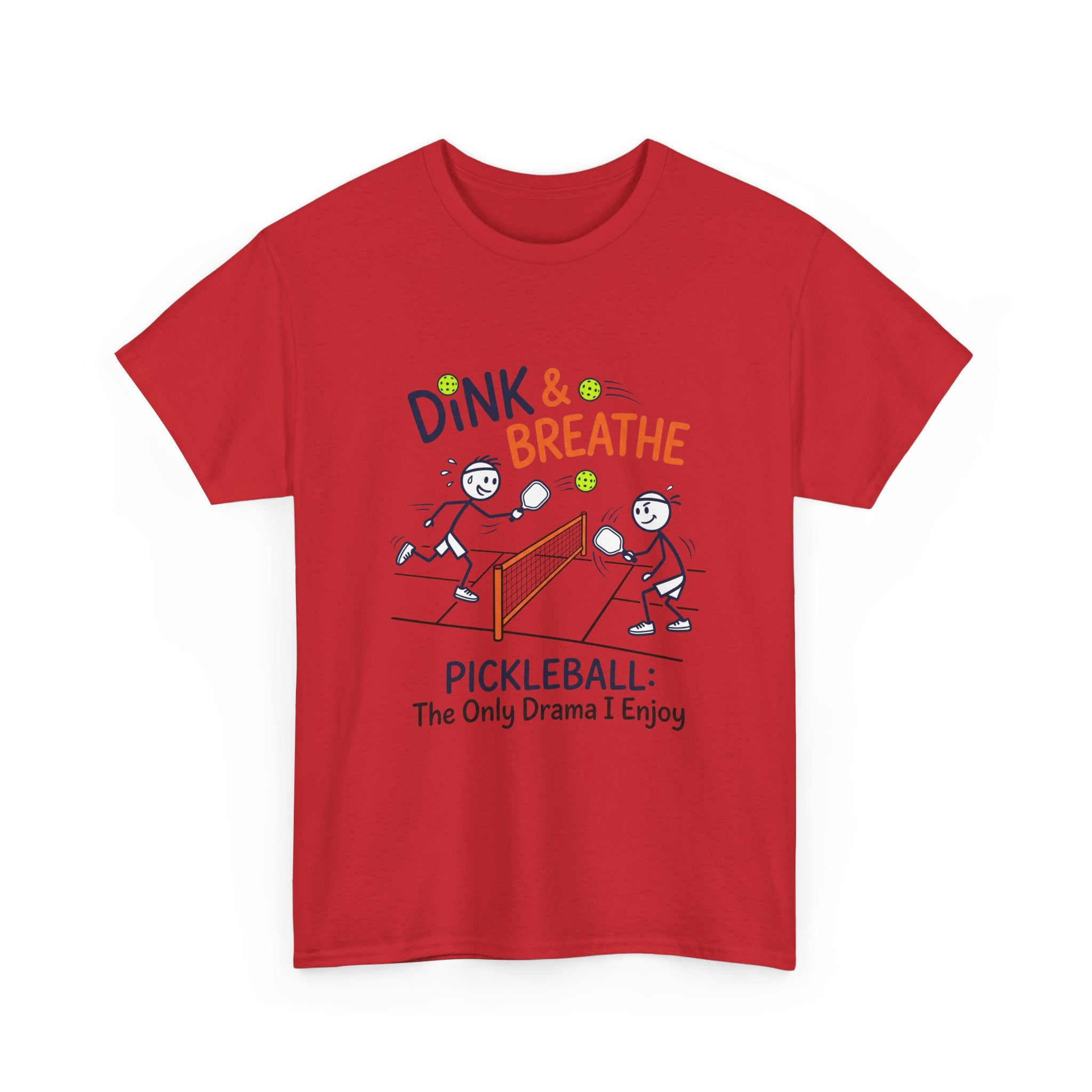 Pickleball Tee — "Dink & Breathe" Funny Pickleball Shirt: The Only Drama I Enjoy