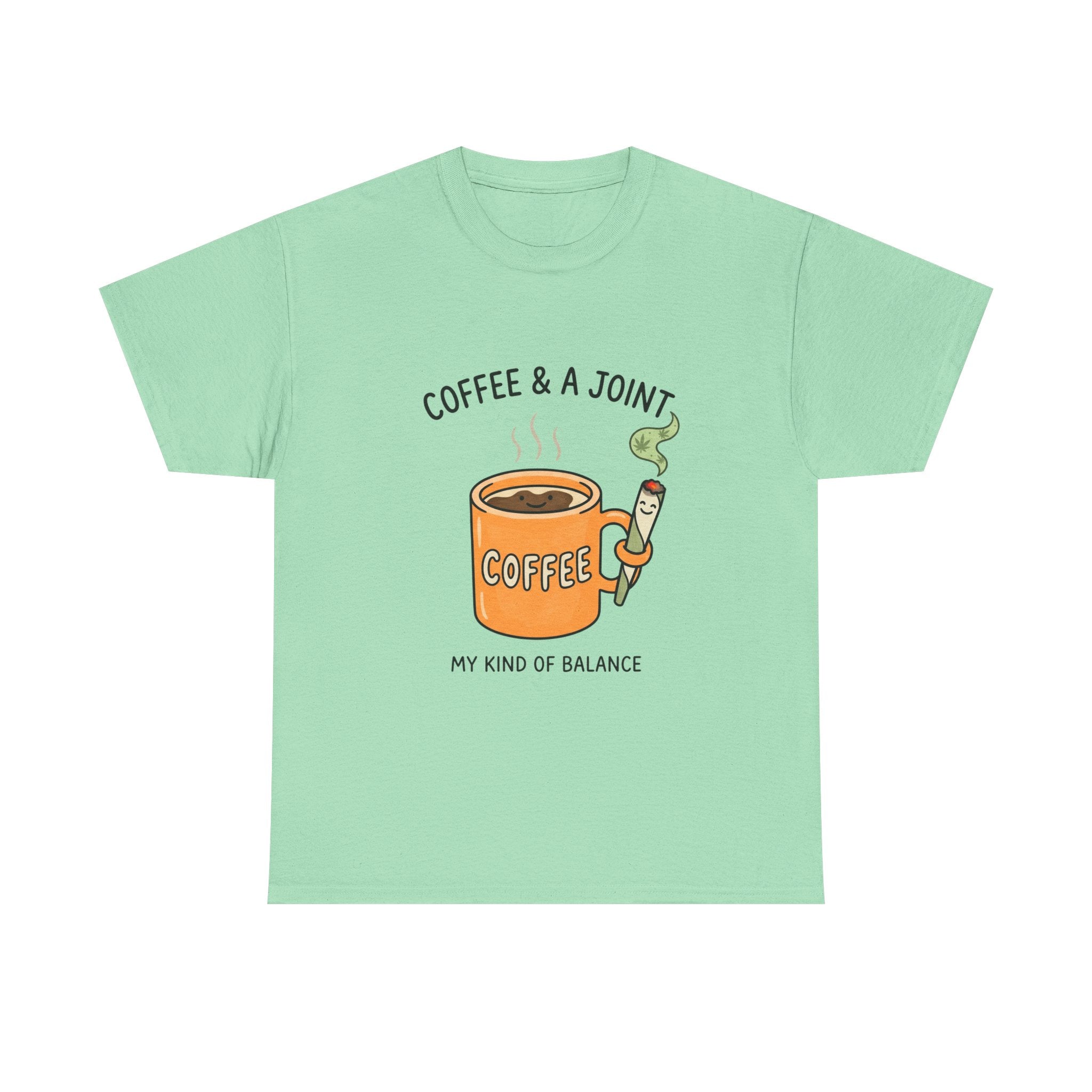 Coffee & a Joint Tee — "My Kind of Balance" Graphic T-Shirt