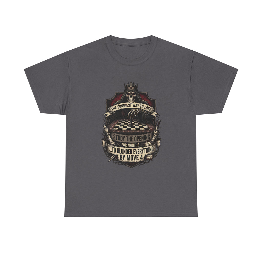 Chess Lover T-Shirt — "Study the Opening... Blunder Everything by Move 4" Vintage Chess Tee