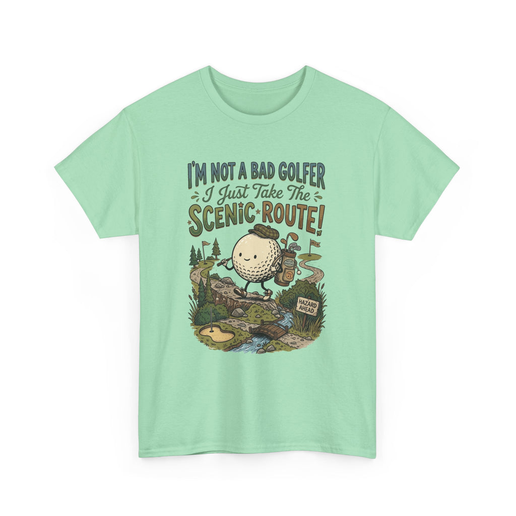 Golf T-Shirt - "I'm Not a Bad Golfer I Just Take the Scenic Route" Funny Golf Gift
