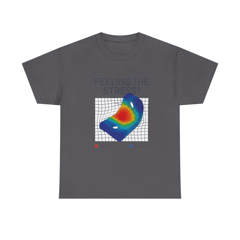 Feeling the Stress? Heatmap Tee - Funny Science Sarcasm T-Shirt