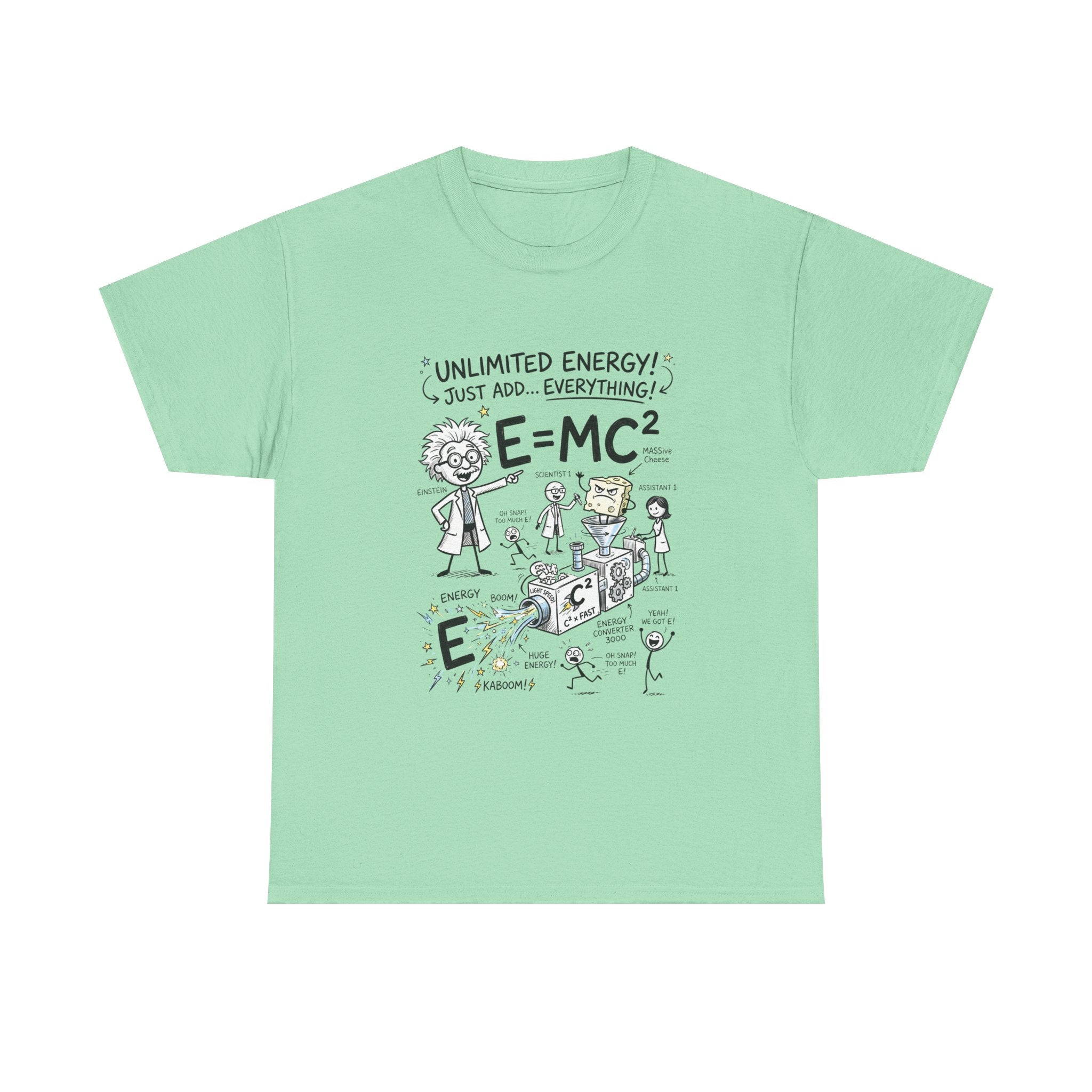 Science Cartoon T-Shirt — "Unlimited Energy! Just Add Everything" E=MC2 Graphic Tee
