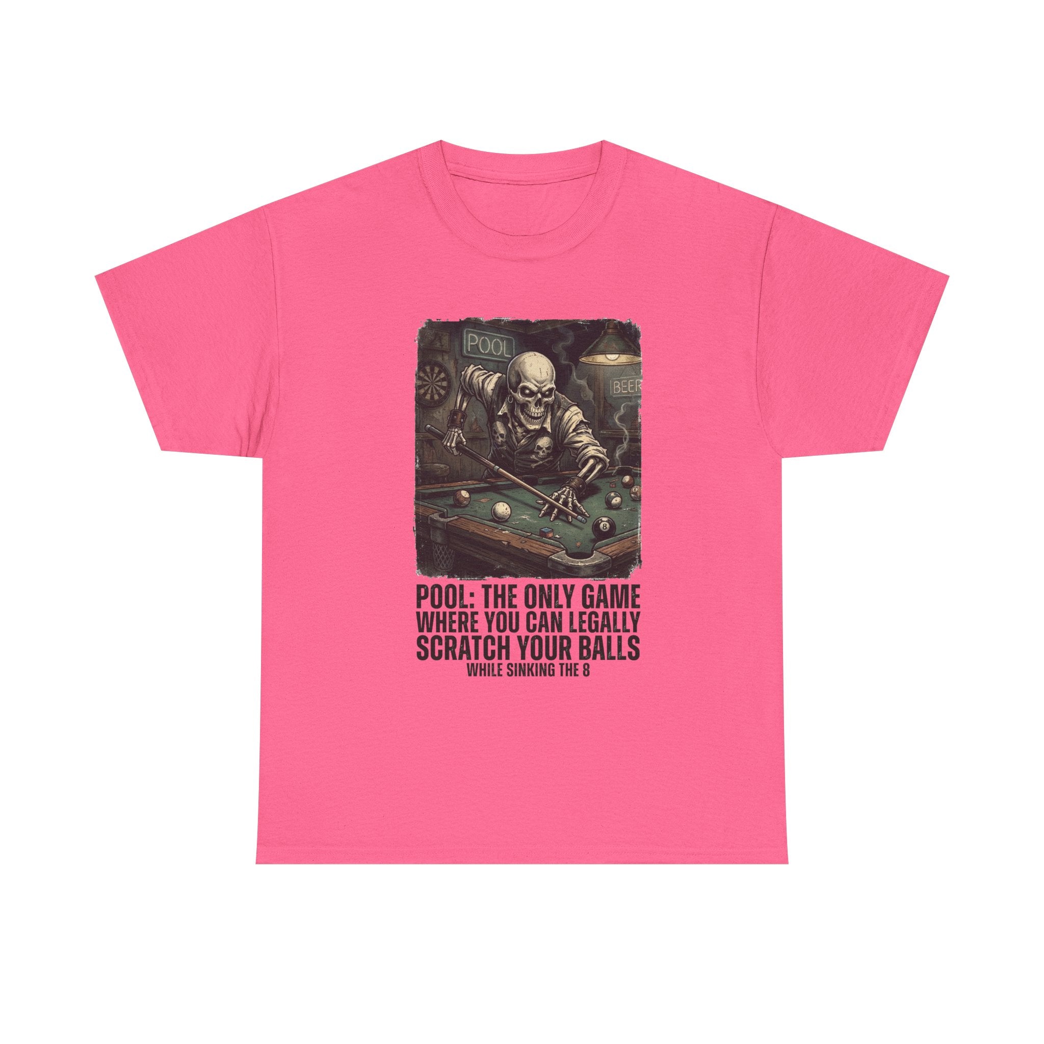 Pool Player T‑Shirt — "Pool: The Only Game Where You Can Legally Scratch Your Balls" Funny Billiards Tee
