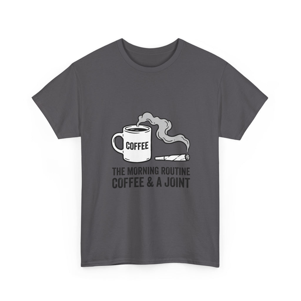 Coffee & A Joint T-Shirt — The Morning Routine Graphic Tee