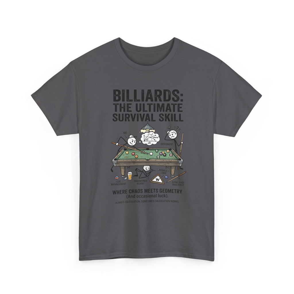 Billiards: The Ultimate Survival Skill T-Shirt — Funny Pool Humor Tee