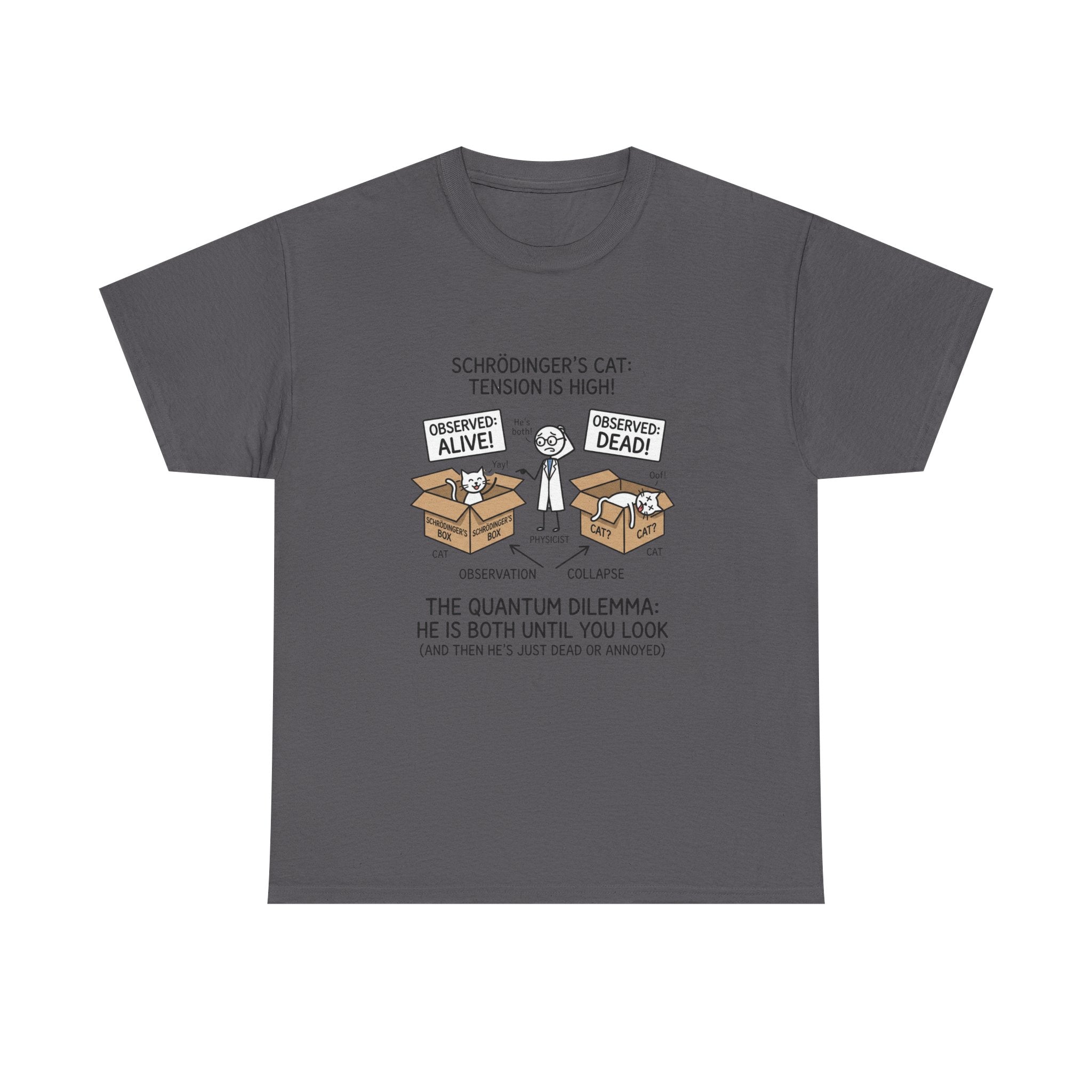 Schrödinger's Cat Funny Science T-Shirt — Quantum Mechanics Humor Tee