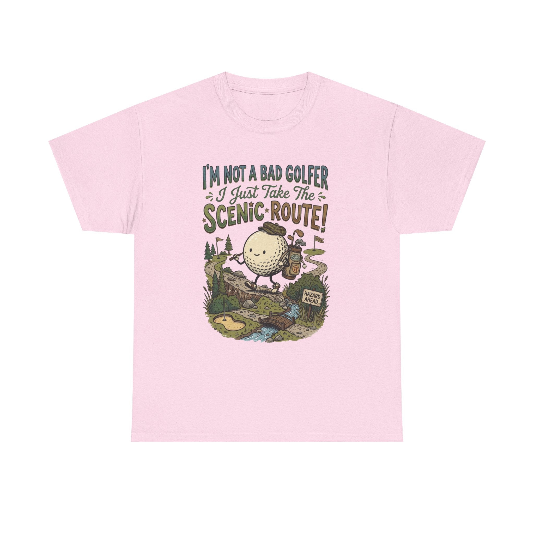 Golf T-Shirt - "I'm Not a Bad Golfer I Just Take the Scenic Route" Funny Golf Gift