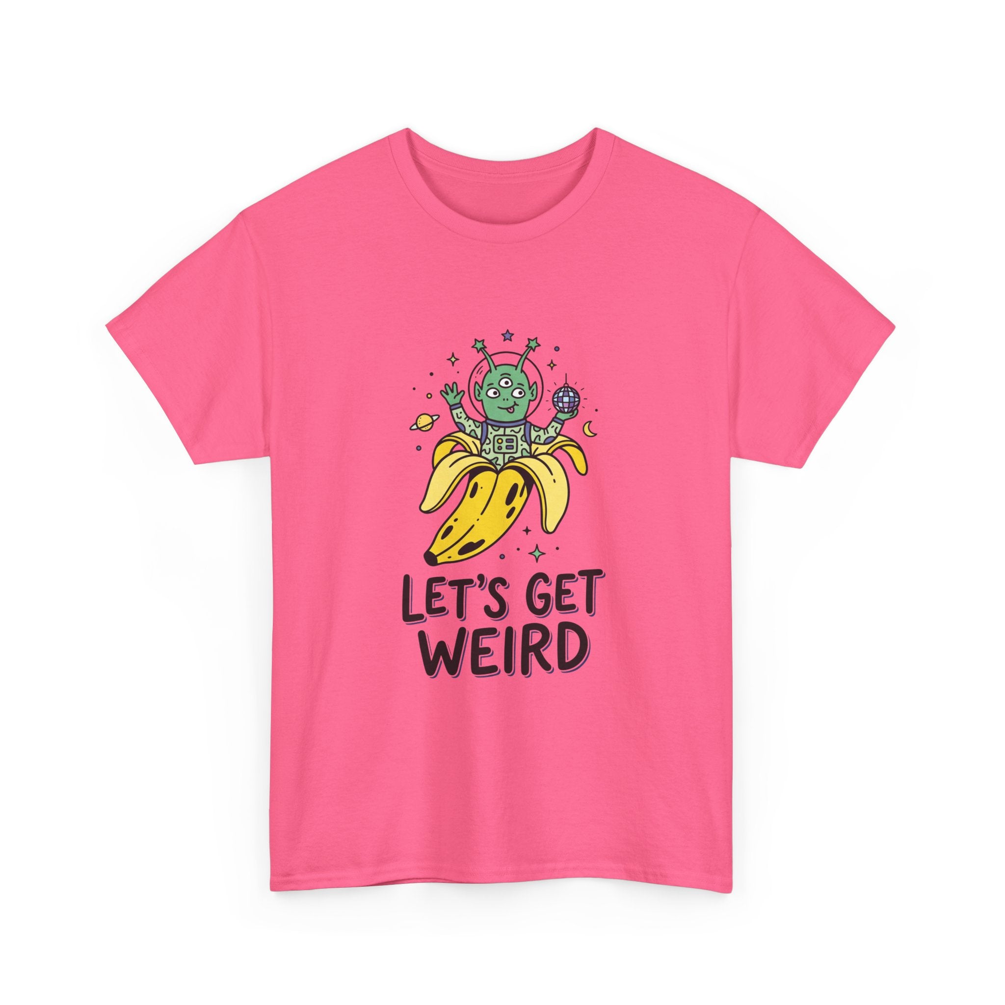 Let's Get Weird Banana Alien T-Shirt
