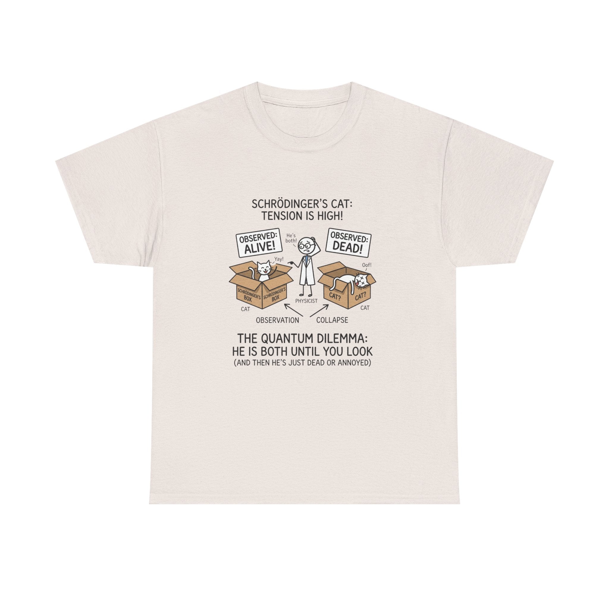 Schrödinger's Cat Funny Science T-Shirt — Quantum Mechanics Humor Tee