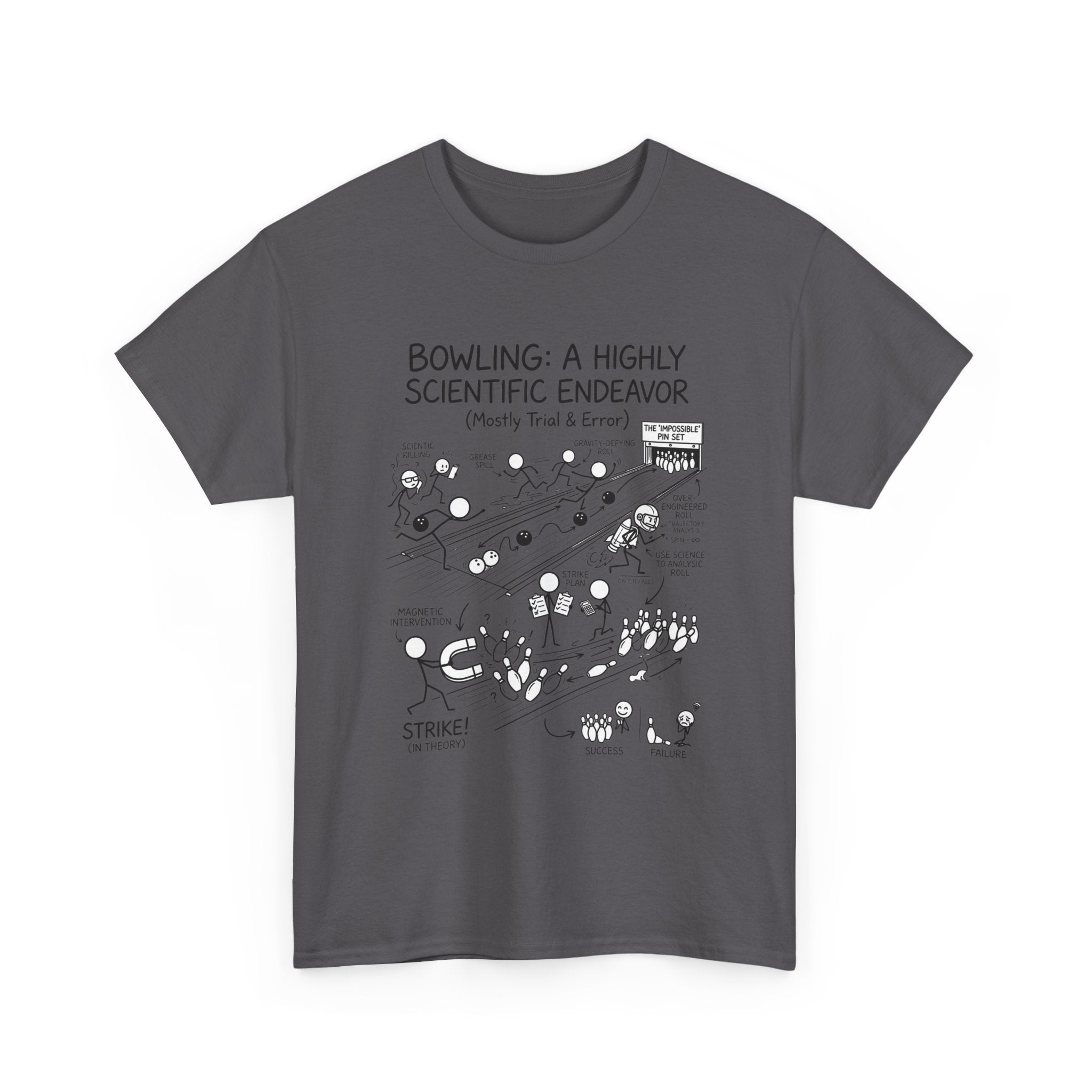 Bowling: A Highly Scientific Endeavor Tee