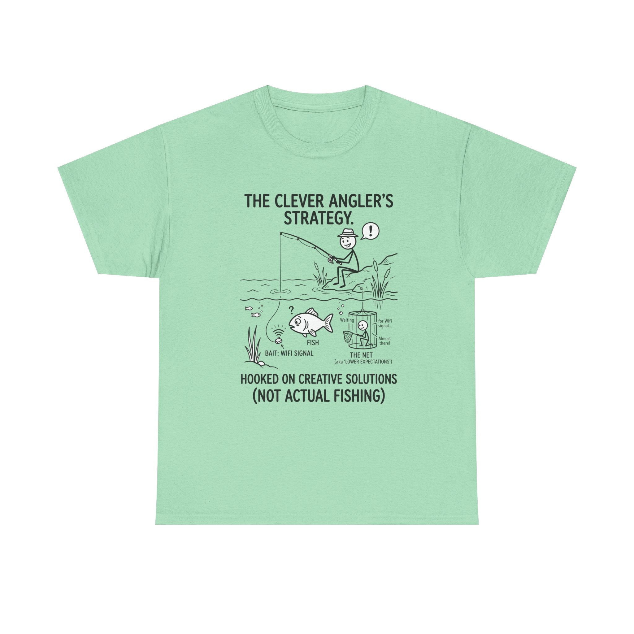 Angler’s Strategy T-Shirt — "Hooked on Creative Solutions (Not Actual Fishing)"