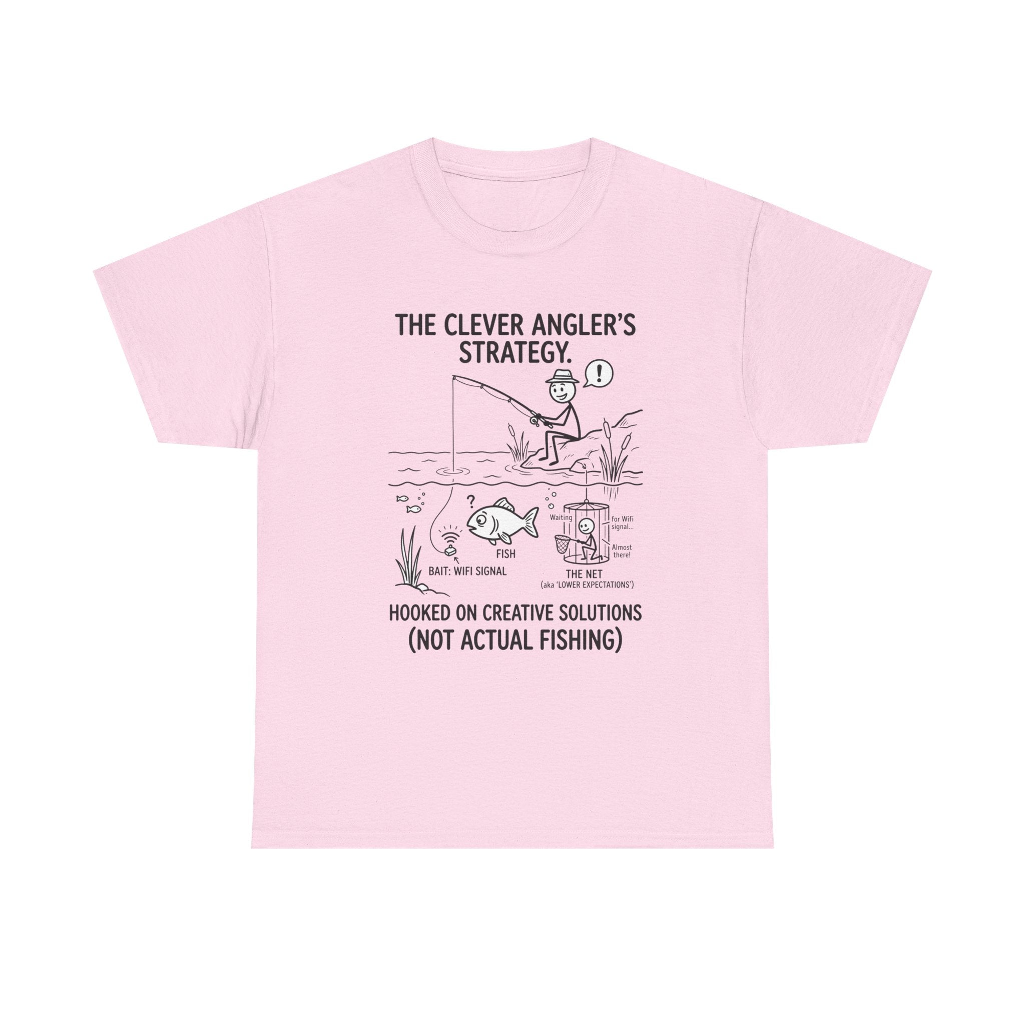 Angler’s Strategy T-Shirt — "Hooked on Creative Solutions (Not Actual Fishing)"