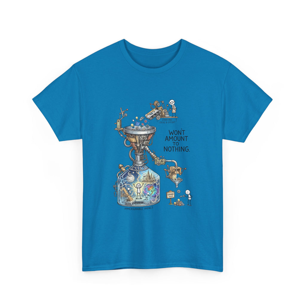T-Shirt — 'Won't Amount to Nothing' Whimsical Alchemy Illustration