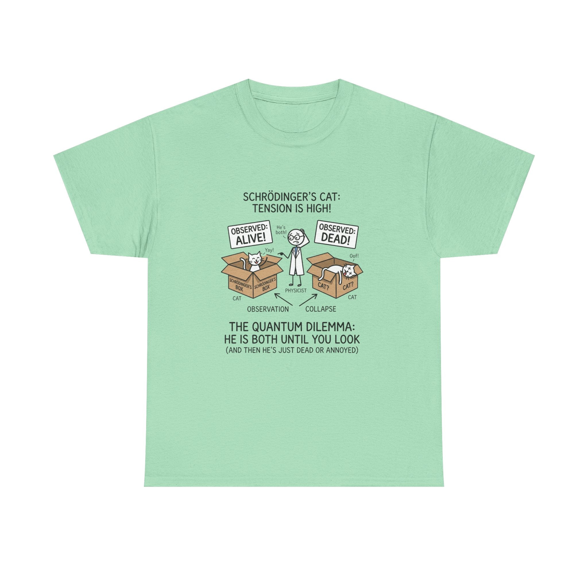 Schrödinger's Cat Funny Science T-Shirt — Quantum Mechanics Humor Tee