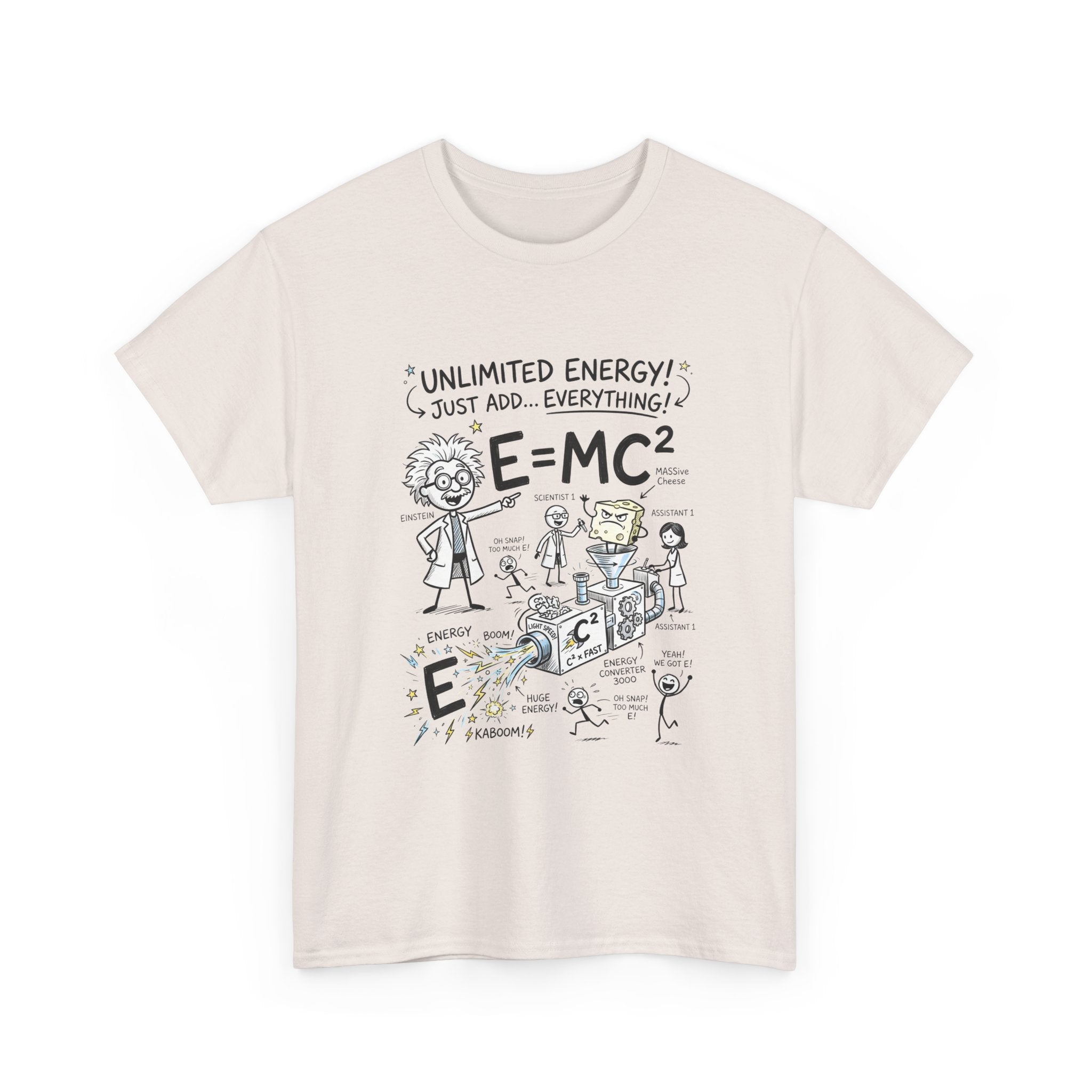 Science Cartoon T-Shirt — "Unlimited Energy! Just Add Everything" E=MC2 Graphic Tee