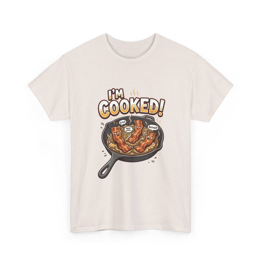 I’m Cooked! Bacon Skillet Tee