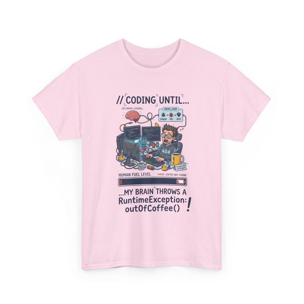 Coding Until My Brain Throws a RuntimeException T-Shirt