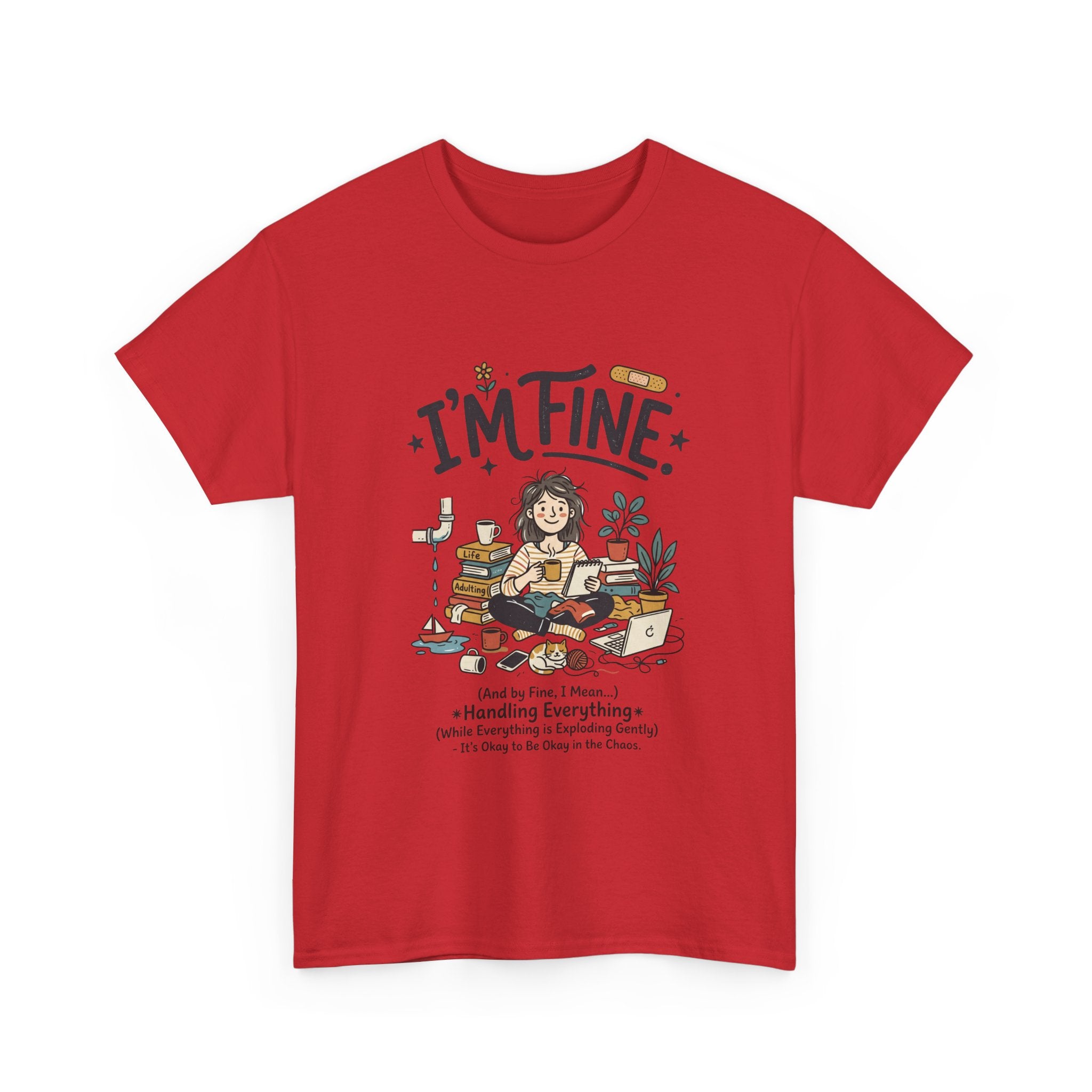 I'm Fine Funny Mental Health T-Shirt — Relatable Self-Care Graphic Tee