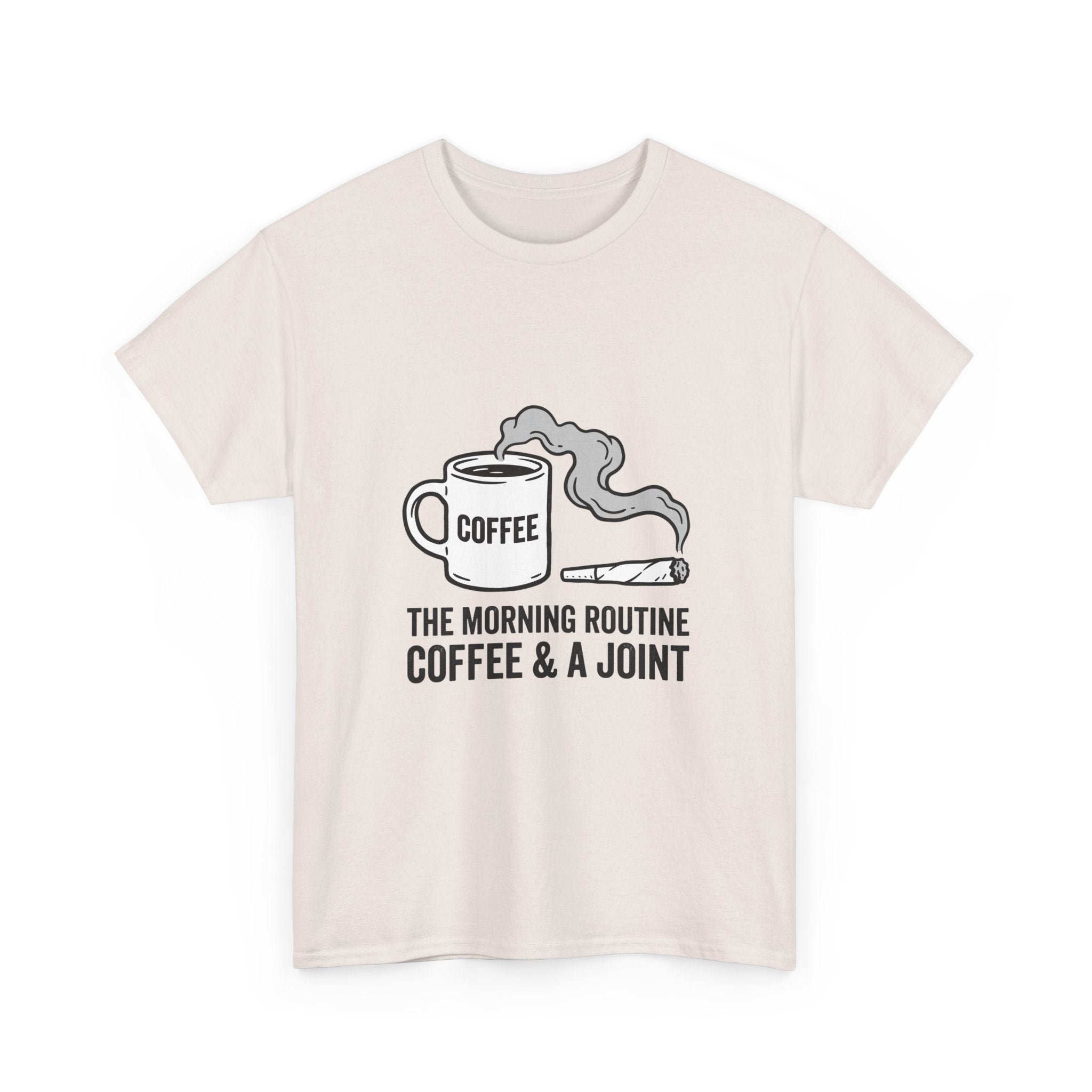Coffee & A Joint T-Shirt — The Morning Routine Graphic Tee