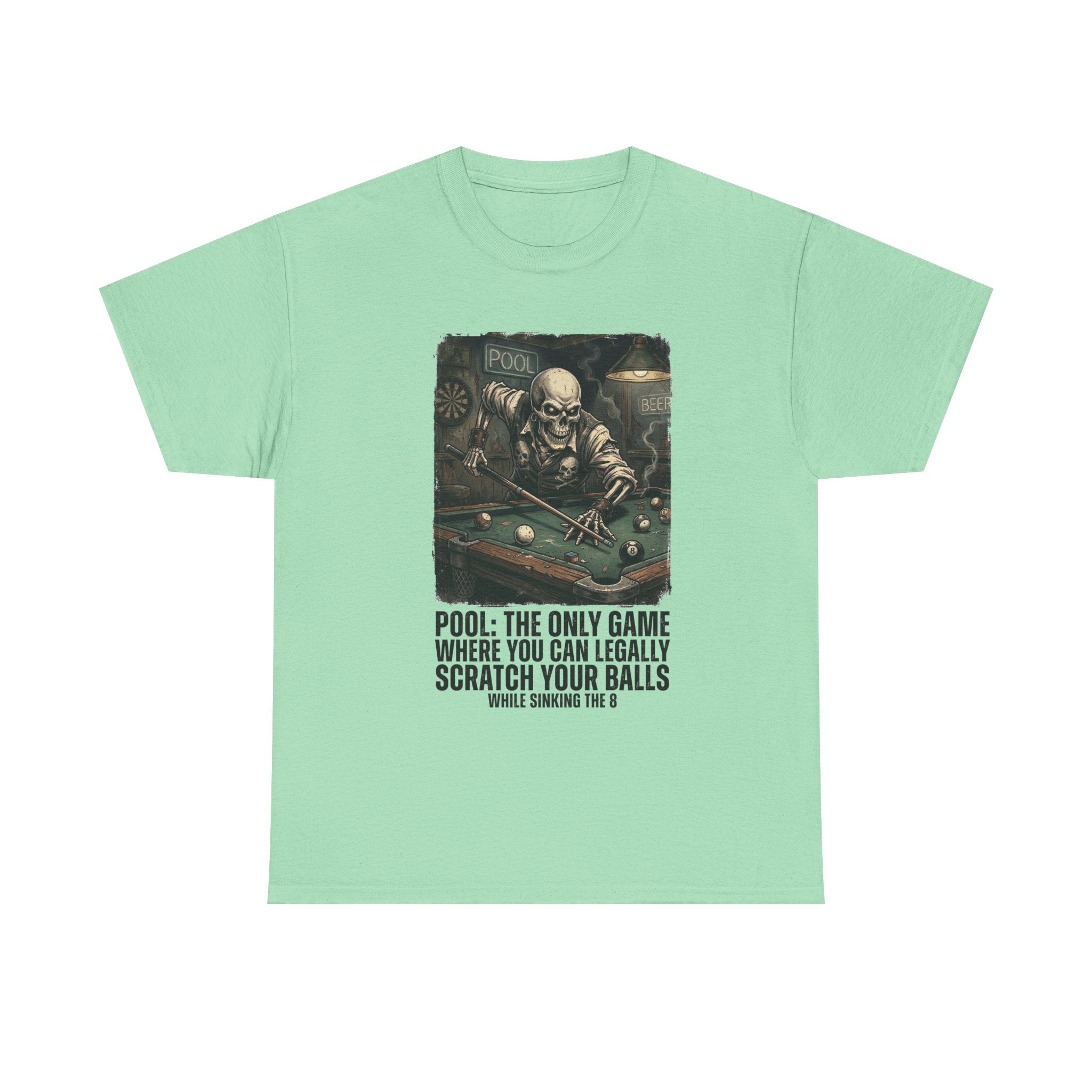 Pool Player T‑Shirt — "Pool: The Only Game Where You Can Legally Scratch Your Balls" Funny Billiards Tee