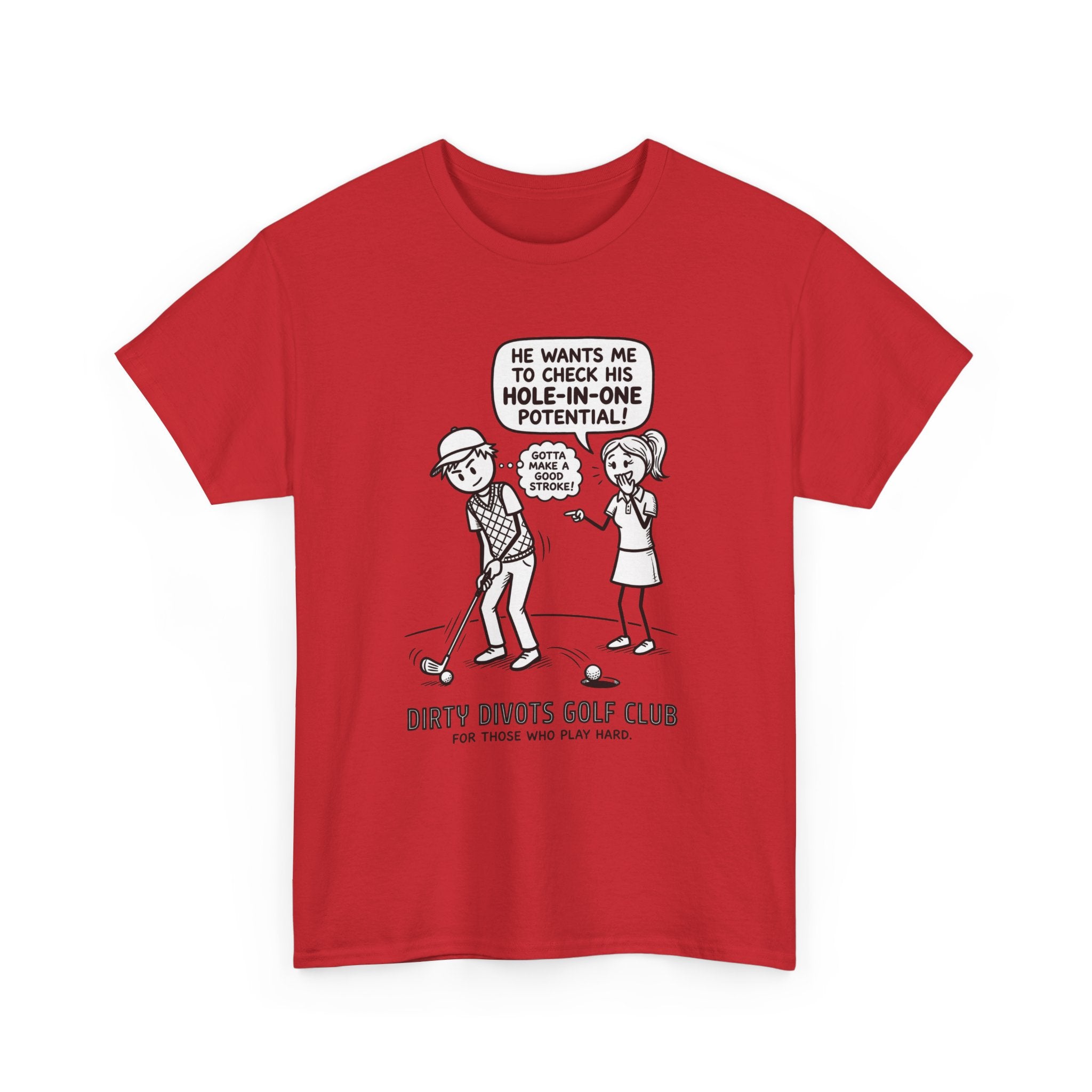 Golf Cartoon T-Shirt — "Hole-In-One Potential" Dirty Divots Golf Club Tee