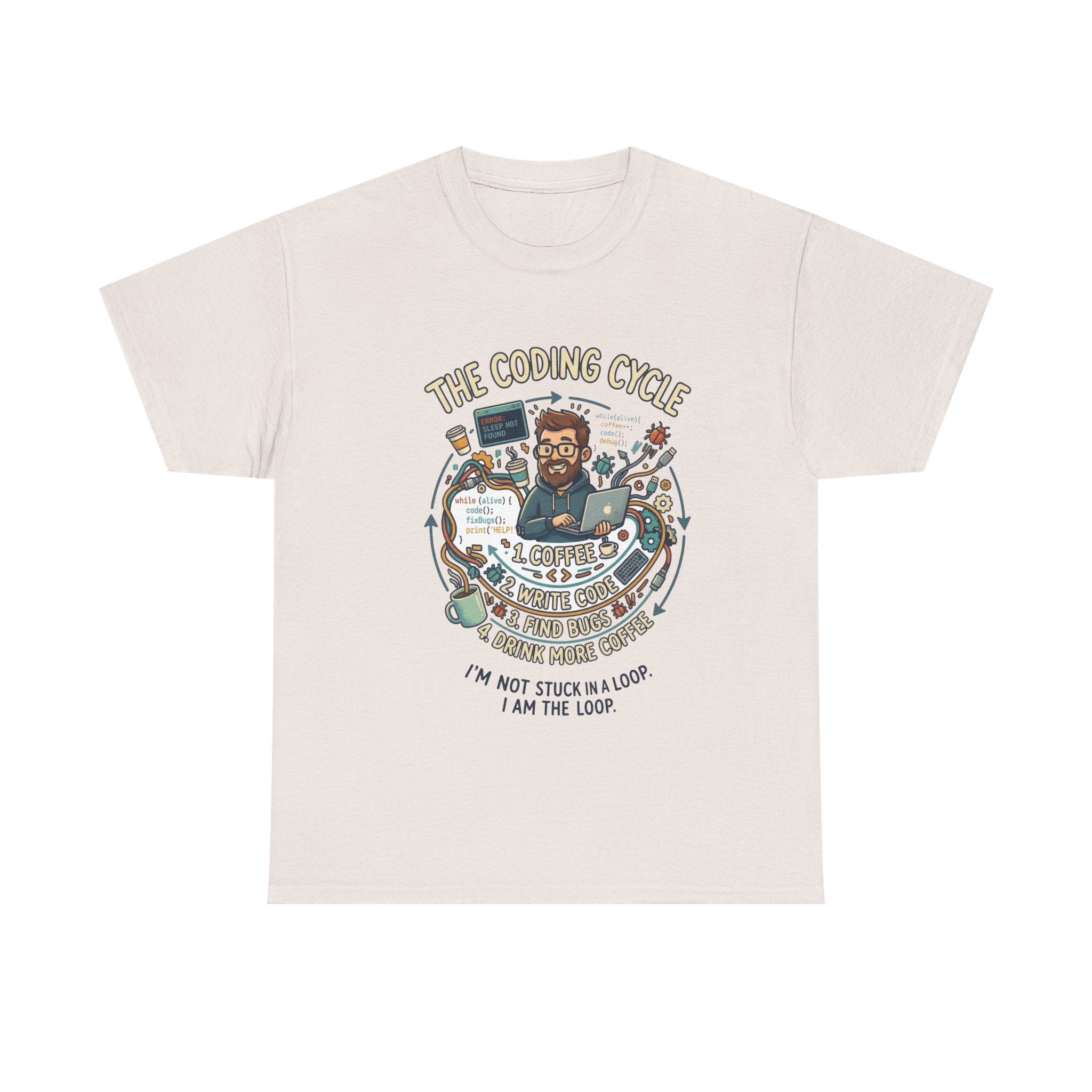 Coding Cycle T-Shirt — "I'm Not Stuck in a Loop, I Am the Loop" Programmer Tee