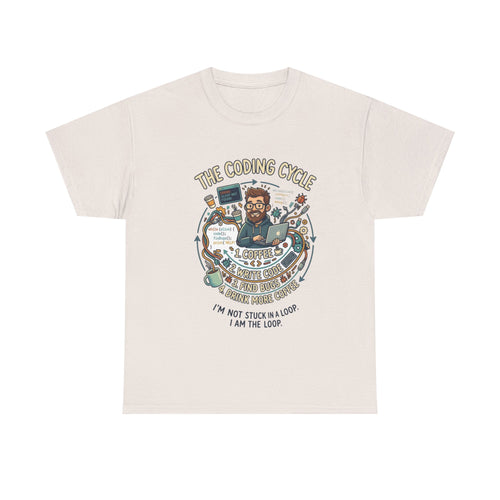Coding Cycle T-Shirt — "I'm Not Stuck in a Loop, I Am the Loop" Programmer Tee