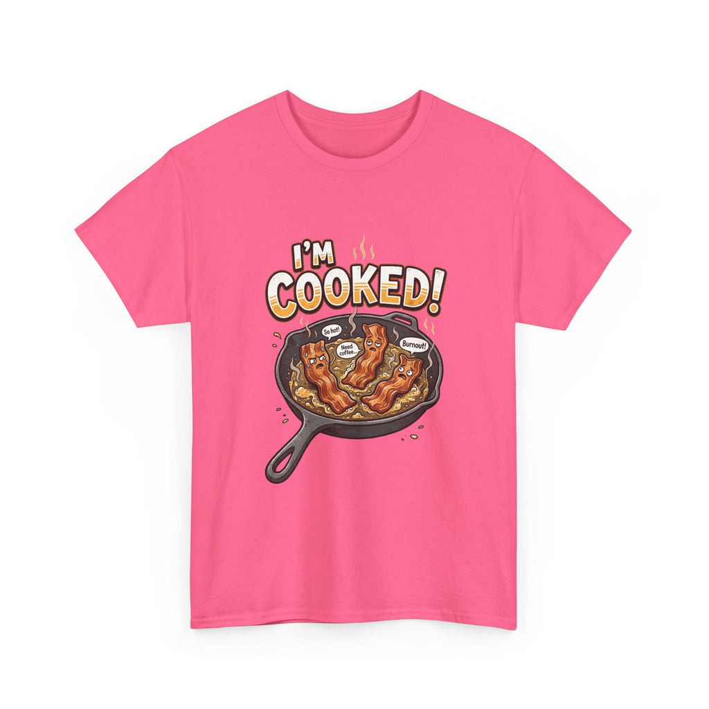 I’m Cooked! Bacon Skillet Tee