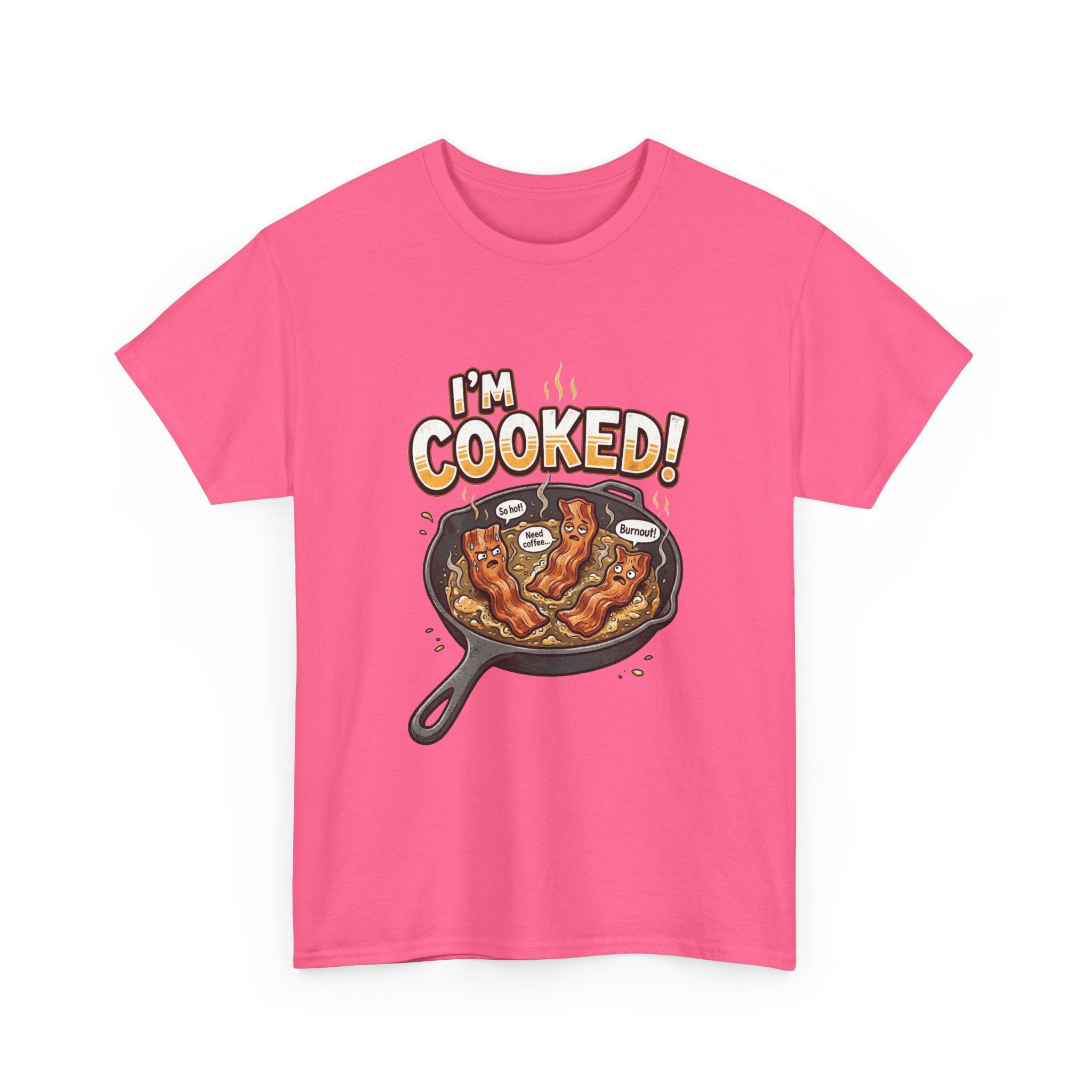 I’m Cooked! Bacon Skillet Tee