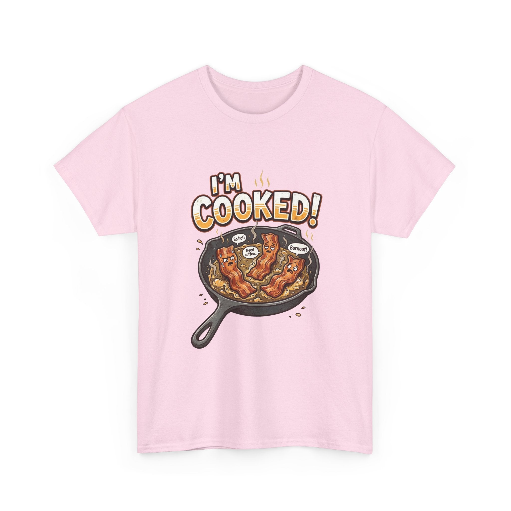 I’m Cooked! Bacon Skillet Tee