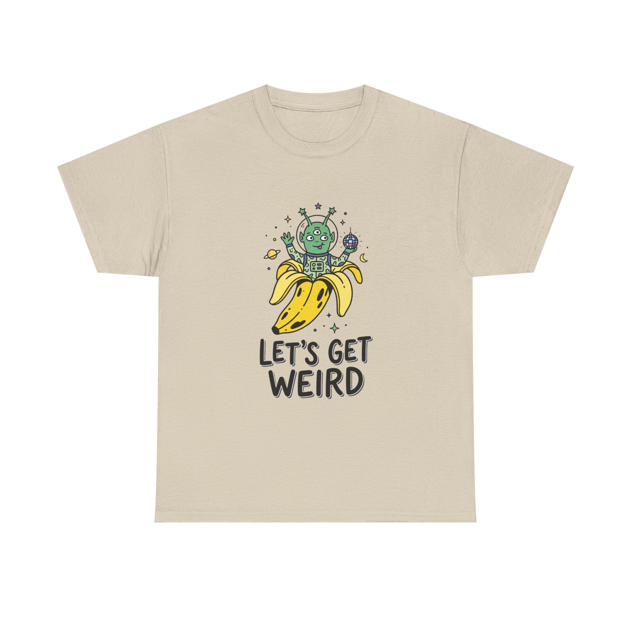 Let's Get Weird Banana Alien T-Shirt