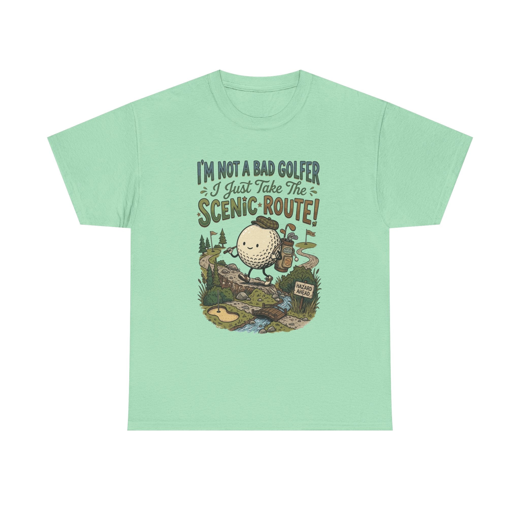 Golf T-Shirt - "I'm Not a Bad Golfer I Just Take the Scenic Route" Funny Golf Gift