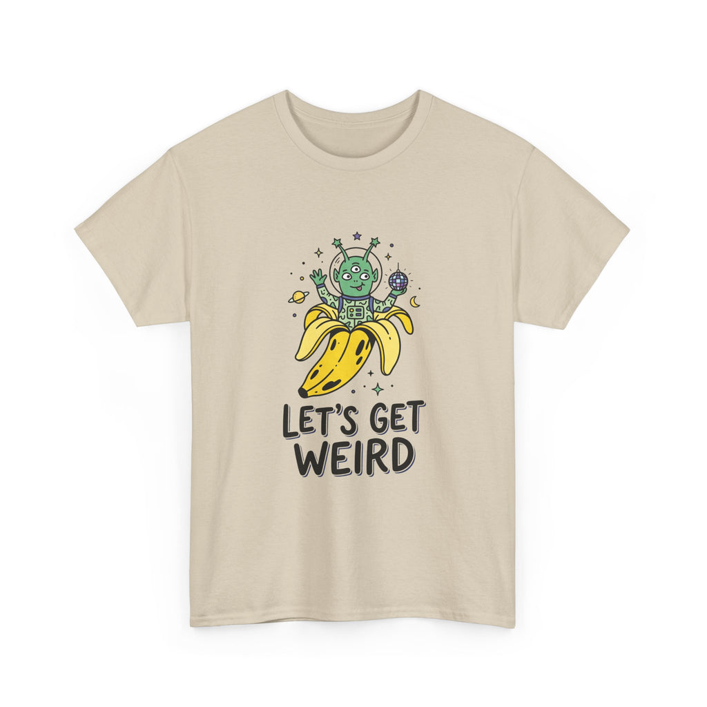 Let's Get Weird Banana Alien T-Shirt