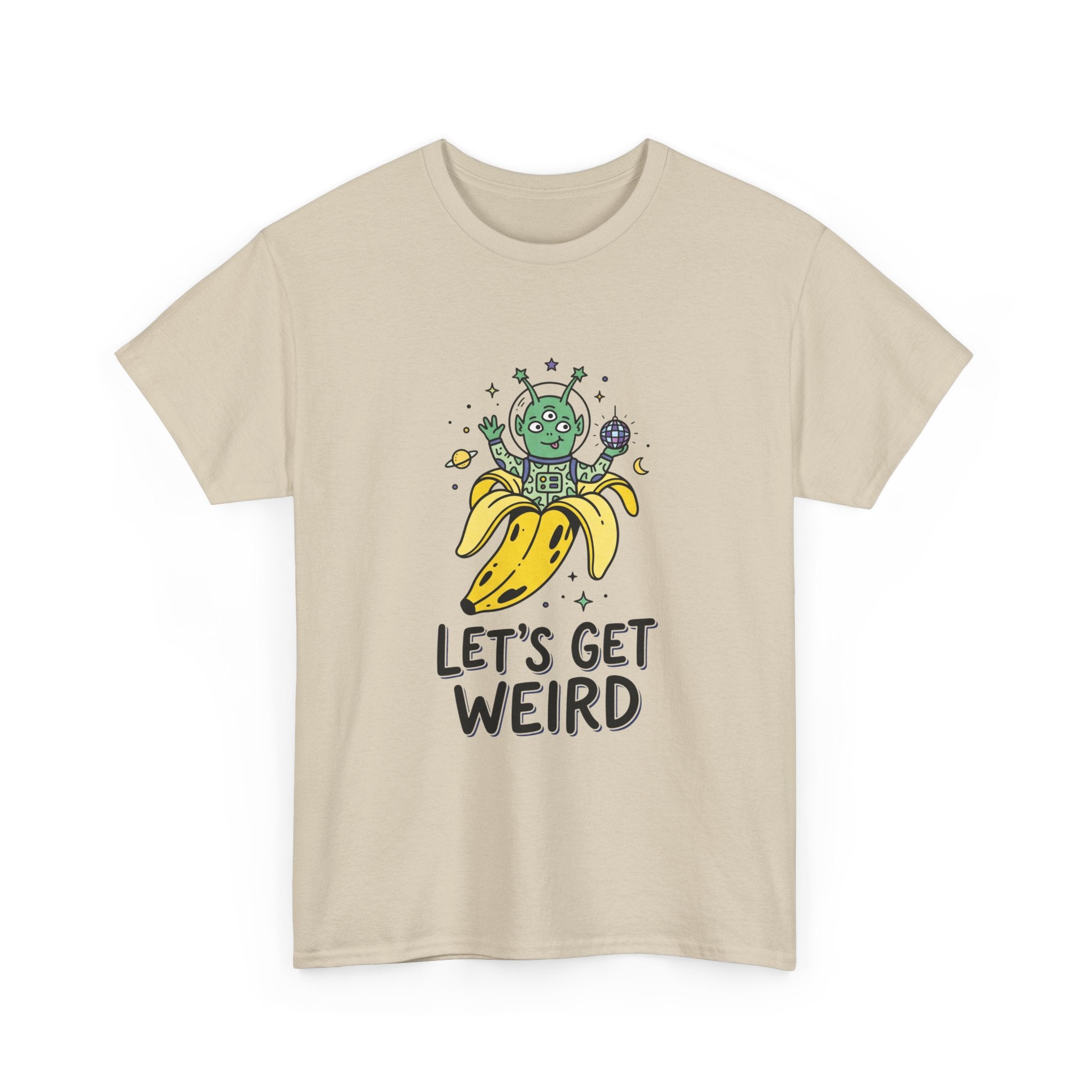 Let's Get Weird Banana Alien T-Shirt