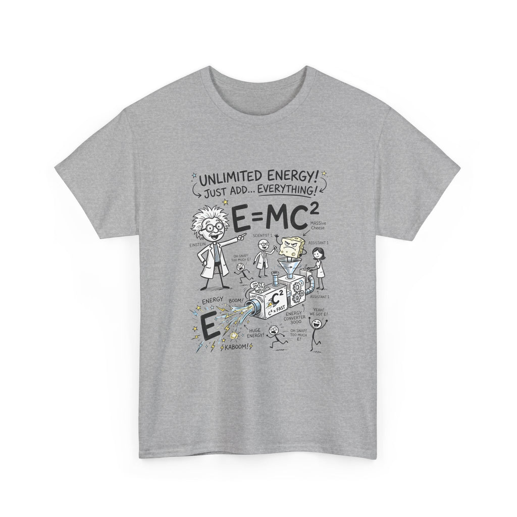Science Cartoon T-Shirt — "Unlimited Energy! Just Add Everything" E=MC2 Graphic Tee