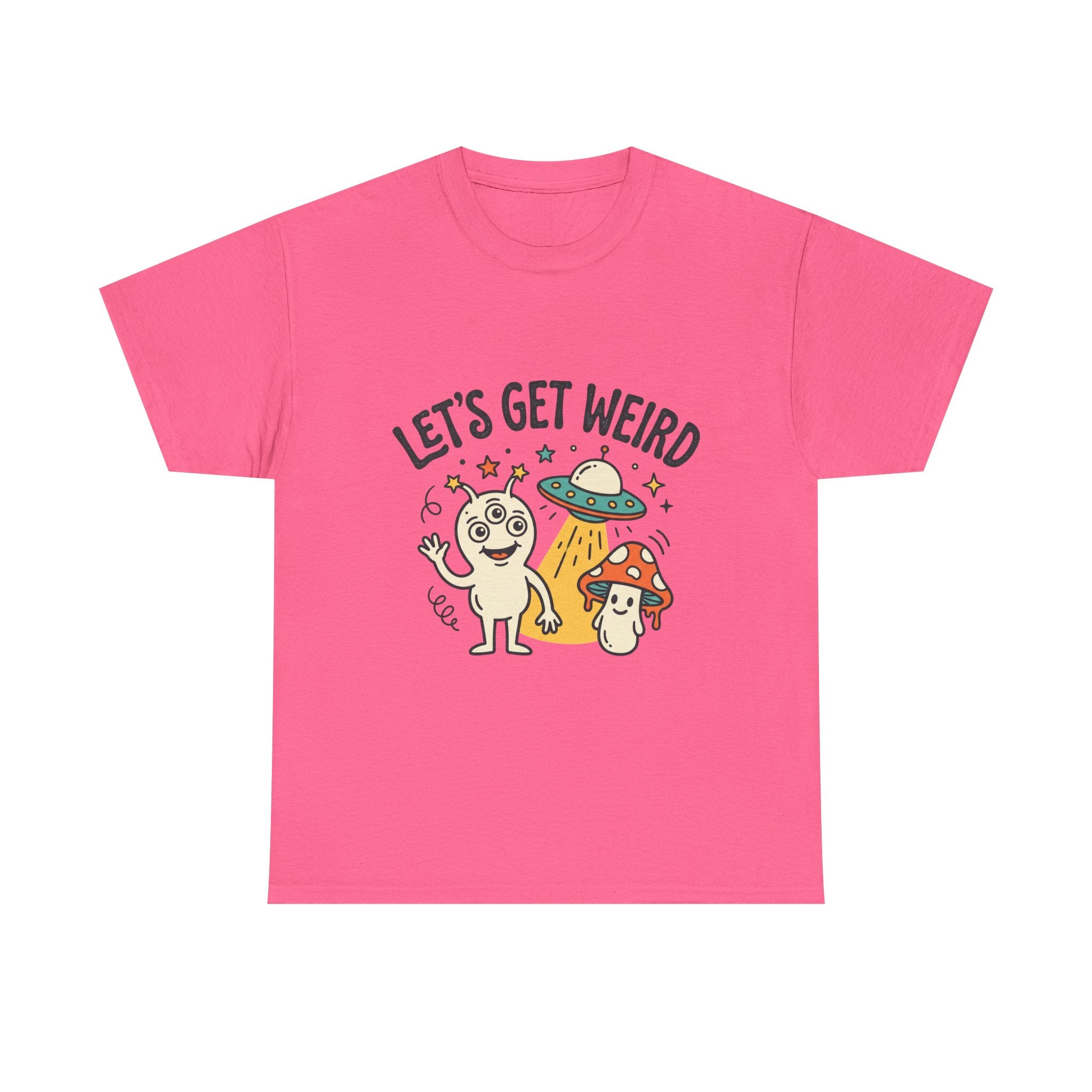Let's Get Weird T‑Shirt — Cute Alien & Mushroom Graphic Tee