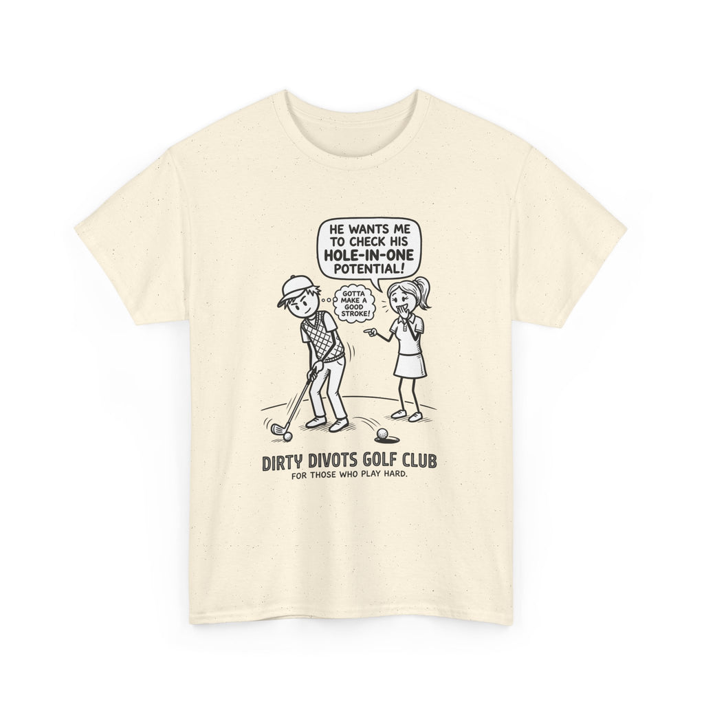 Golf Cartoon T-Shirt — "Hole-In-One Potential" Dirty Divots Golf Club Tee